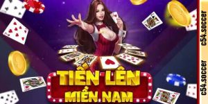 Chơi bài tiến lên miền Nam online tại C54 nhà cái